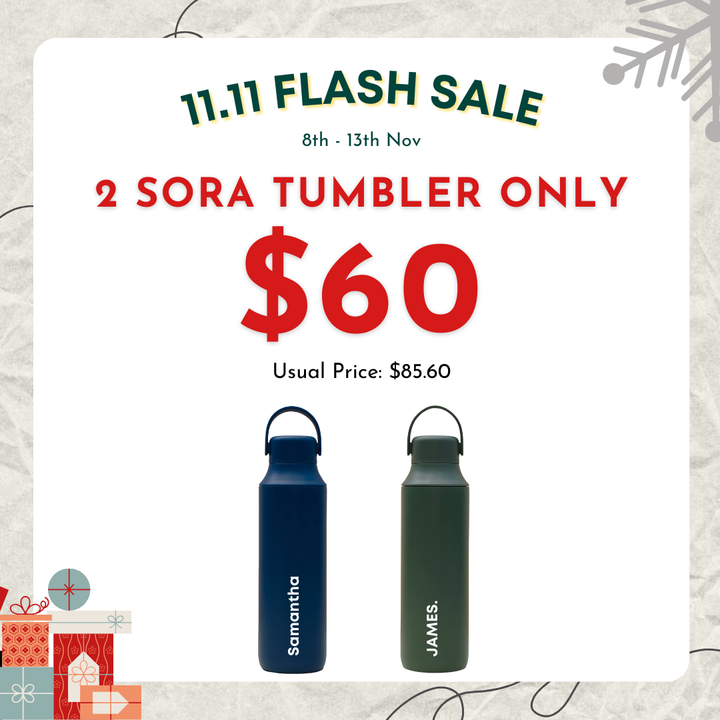 11.11 FLASH DEALS - 2 Sora Tumbler for $60