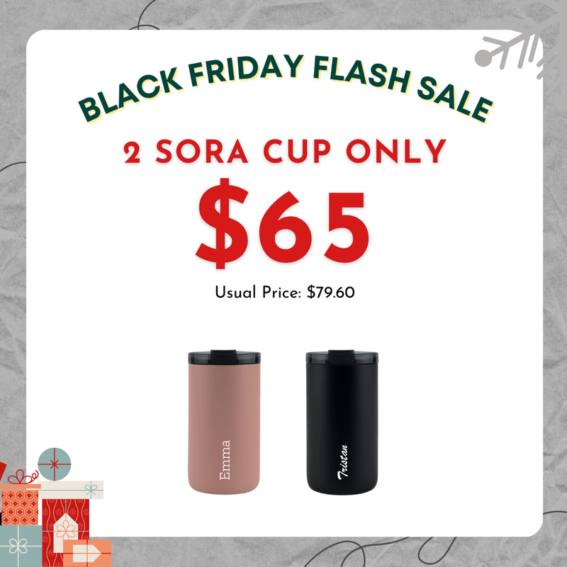 [Black Friday Special] - 2 Sora Cup for $65